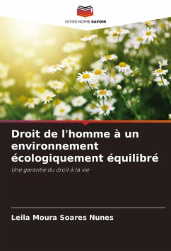 Droit de l'homme à un environnement écologiquement équilibré - Moura Soares Nunes, Leila