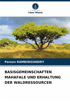 BASISGEMEINSCHAFTEN MAHAFALE UND ERHALTUNG DER WALDRESSOURCEN - Rambinizandry, Parson