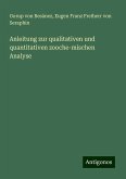 Anleitung zur qualitativen und quantitativen zooche-mischen Analyse