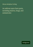 An address upon farm pests, including insects, fungi, and animalcules