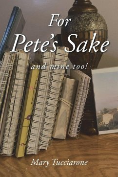 For Pete's Sake - Tucciarone, Mary