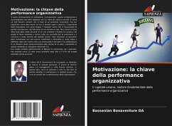 Motivazione: la chiave della performance organizzativa - DA, Bassenian Bonaventure