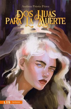 Dos hijas para la Muerte (eBook, ePUB) - Prieto Pérez, Andrea