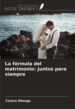 La fórmula del matrimonio: Juntos para siempre - Ekeogu, Canice