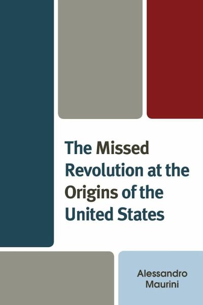 Missed Revolution at the Origins of United States