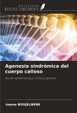 Agenesia sindrómica del cuerpo calloso