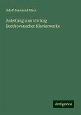 Anleitung zum Vortrag Beethovenscher Klavierwerke