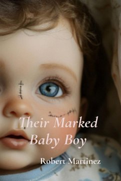 Their Marked Baby Boy - Martinez, Robert