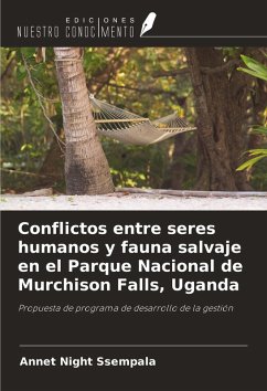Cover Conflictos entre seres humanos y fauna salvaje en el Parque Nacional de Murchison Falls, Uganda