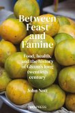 Between Feast and Famine Between Feast and Famine