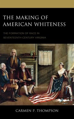 The Making of American Whiteness - Thompson, Carmen P