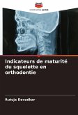 Indicateurs de maturité du squelette en orthodontie Indicateurs de maturité du squelette en orthodontie