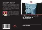 Indicateurs de maturité du squelette en orthodontie