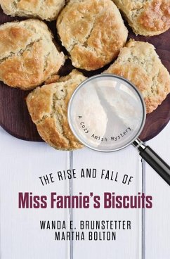 The Rise and Fall of Miss Fannie's Biscuits - Brunstetter, Wanda E; Bolton, Martha