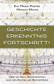 Geschichte, Erkenntnis, Fortschritt! (eBook, ePUB) Geschichte, Erkenntnis, Fortschritt! (eBook, ePUB)