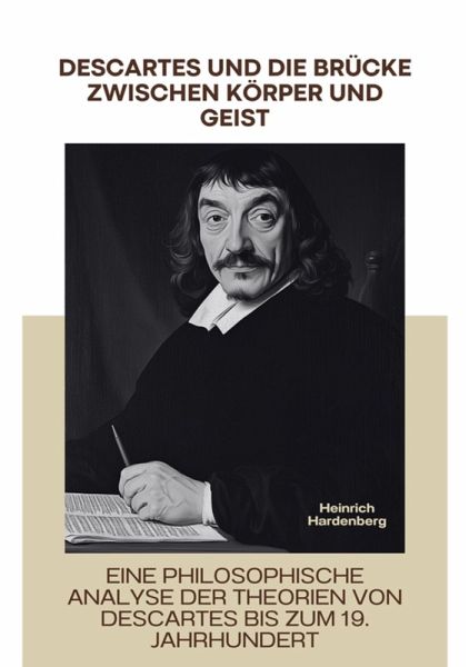 Descartes und die Brücke zwischen Körper und Geist (eBook, ePUB)