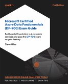 Microsoft Certified Azure Data Fundamentals (DP-900) Exam Guide (eBook, ePUB) Microsoft Certified Azure Data Fundamentals (DP-900) Exam Guide (eBook, ePUB)
