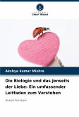 Die Biologie und das Jenseits der Liebe: Ein umfassender Leitfaden zum Verstehen Die Biologie und das Jenseits der Liebe: Ein umfassender Leitfaden zum Verstehen