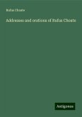 Addresses and orations of Rufus Choate