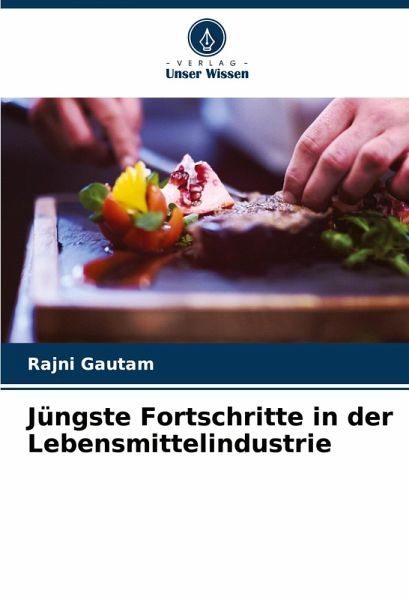 Jüngste Fortschritte in der Lebensmittelindustrie