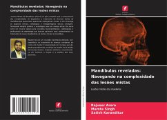 Mandíbulas reveladas: Navegando na complexidade das lesões mistas - Arora, Rajveer; Singh, Mamta; Karandikar, Satish