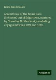 Acount book of the Emma Jane (Schooner) out of Edgartown, mastered by Cornelius M. Marchant, on whaling voyages between 1879 and 1881.