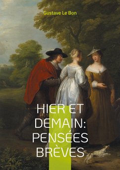 Hier et Demain : Pensées brèves (eBook, ePUB) - Le Bon, Gustave