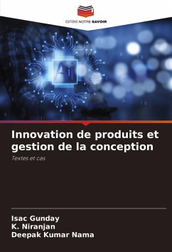 Innovation de produits et gestion de la conception - Gunday, Isac;Niranjan, K.;Nama, Deepak Kumar