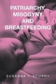 Patriarchy, Misogyny and Breastfeeding Patriarchy, Misogyny and Breastfeeding