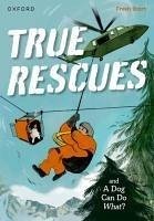 Read Write Inc. Fresh Start Readers: Book 11: True Rescues & A Dog Can Do What? - Clare, Giles; Hunt, Jilly