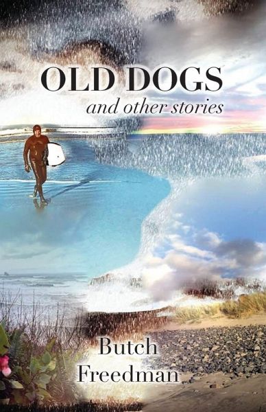 Old Dogs and Other Stories Old Dogs and Other Stories