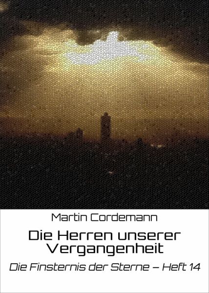Die Herren unserer Vergangenheit (eBook, ePUB)