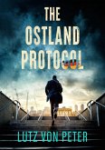 The Ostland Protocol (eBook, ePUB)