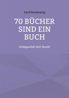 70 Bücher sind ein Buch - Steinkoenig, Gerd