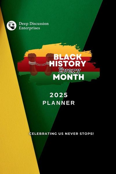Black History Every Month Monthly Planner Black History Every Month Monthly Planner