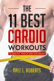 The 11 Best Cardio Workouts (eBook, ePUB) The 11 Best Cardio Workouts (eBook, ePUB)