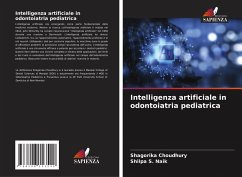 Intelligenza artificiale in odontoiatria pediatrica - Choudhury, Shagorika;S. Naik, Shilpa