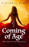 Coming of Age 1. The Day of Self Pleasure Coming of Age 1. The Day of Self Pleasure