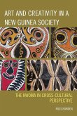 Art and Creativity in a New Guinea Society Art and Creativity in a New Guinea Society