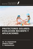 PROTECTORES SOLARES: EVOLUCIÓN RECIENTE Y APLICACIONES