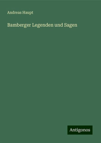 Bamberger Legenden und Sagen Bamberger Legenden und Sagen