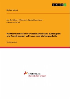 Cover Plattformverbote im Vertriebskartellrecht. Zulässigkeit und Auswirkungen auf Luxus- und Markenprodukte (eBook, PDF)