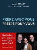 Frère avec vous, prêtre pour vous (eBook, ePUB) Frère avec vous, prêtre pour vous (eBook, ePUB)