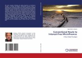 Conventional Route to Interest-Free Microfinance: Conventional Route to Interest-Free Microfinance: