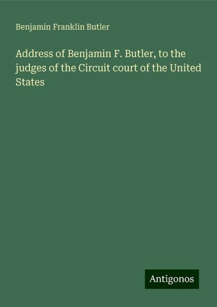 Address of Benjamin F. Butler, to the judges of the Circuit court of the United States