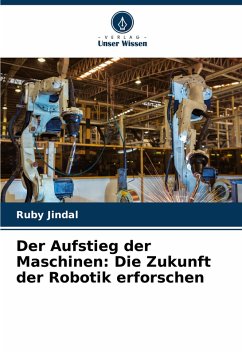 Cover Der Aufstieg der Maschinen: Die Zukunft der Robotik erforschen