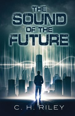 The Sound of the Future - Riley, C. H.