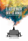El arte de viajar entre los mundos (eBook, ePUB)