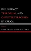 Insurgency, Terrorism, and Counterterrorism in Africa Insurgency, Terrorism, and Counterterrorism in Africa
