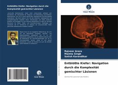 Entblößte Kiefer: Navigation durch die Komplexität gemischter Läsionen - Arora, Rajveer;Singh, Mamta;Karandikar, Satish